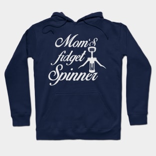 Mom's Fidget Spinner Wine Corkscrew Drinking Mommy T shirt Hoodie